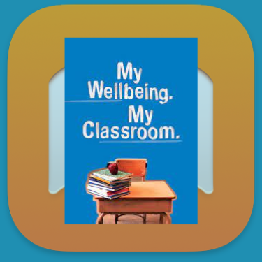 My Wellbeing, My Classroom