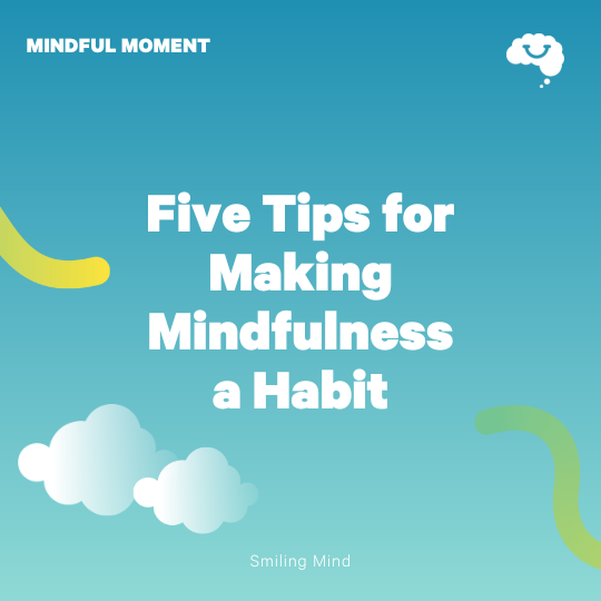 Making Mindfulness a Habit